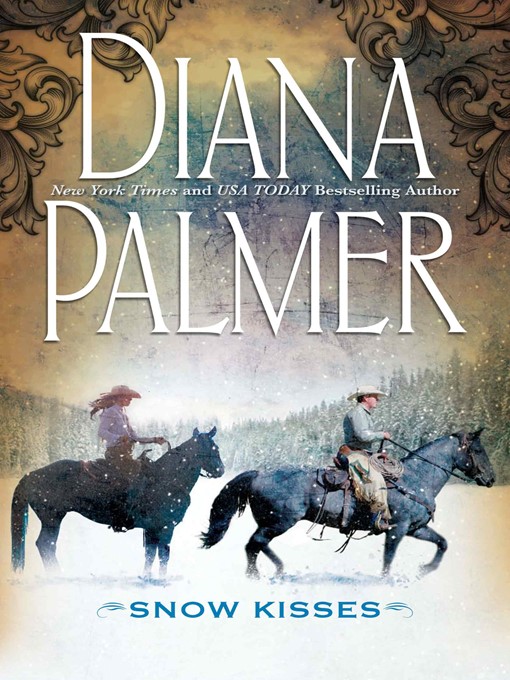 Title details for Snow Kisses by Diana Palmer - Available